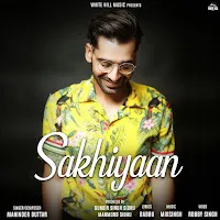 Maninder Buttar — Sakhiyaan — обложка